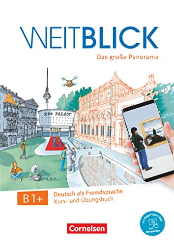 Weitblick - Das große Panorama - B1+: Kurs- und Übungsbuch - Inkl. E-Book und PagePlayer-App von Cornelsen Verlag GmbH