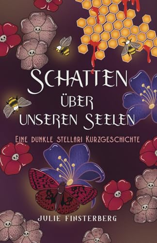 Schatten über unseren Seelen: Eine Dark Romantasy Kurzgeschichte von Independently published
