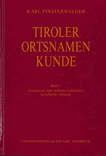 Tiroler Ortsnamenkunde Band 1: Gesamttirol oder mehrere Landesteile betreffende Arbeiten (Schlern-Schriften) von Wagner Innsbruck
