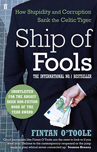 Ship of Fools: How Stupidity and Corruption Sank the Celtic Tiger von Faber & Faber