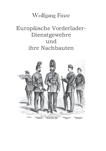 Europäische Vorderlader-Dienstgewehre und ihre Nachbauten