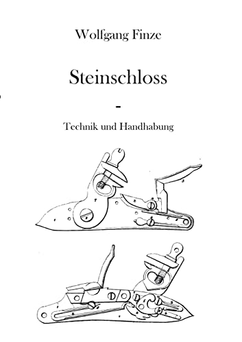 Steinschloss: Technik und Handhabung von BoD – Books on Demand