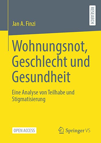 Wohnungsnot, Geschlecht und Gesundheit: Eine Analyse von Teilhabe und Stigmatisierung