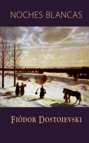Noches blancas von CreateSpace Independent Publishing Platform