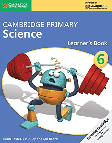 Cambridge Primary Science Stage 6 Learner's Book (Cambridge International Examinations)