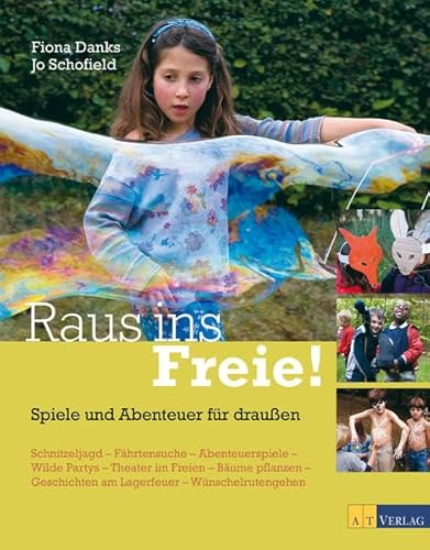 Raus ins Freie!: Spiele und Abenteuer für draussen