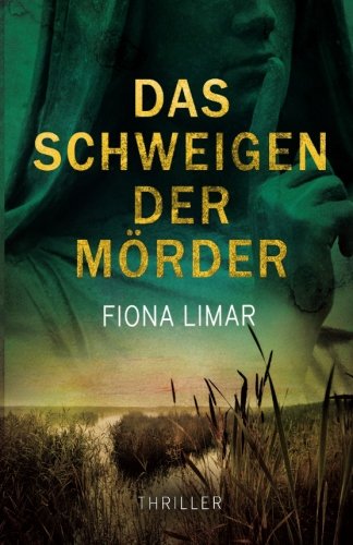 Das Schweigen der Mörder (Schleswig-Holstein-Krimis, Band 1) Das Schweigen der Mörder (Schleswig-Holstein-Krimis, Band 1) von CreateSpace Independent Publishing Platform