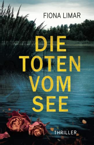 Die Toten vom See (Schleswig-Holstein-Krimis, Band 3) von Independently published