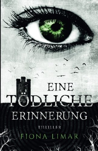 Eine tödliche Erinnerung (Iris Forster Krimis, Band 1)