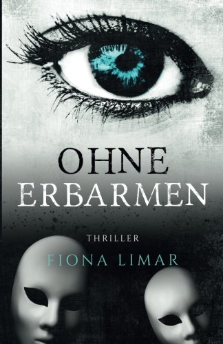 Ohne Erbarmen (Iris Forster Krimis, Band 4) von CreateSpace Independent Publishing Platform