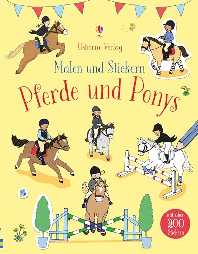 Malen und Stickern: Pferde und Ponys: Mit über 200 Stickern (Malen-und-Stickern-Reihe)