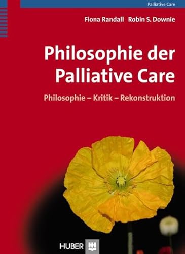 Philosophie der Palliative Care: Philosophie - Kritik - Rekonstruktion von Hogrefe AG