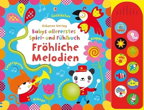 Babys allererstes Spiel- und Fühlbuch: Fröhliche Melodien: ab 6 Monaten von Usborne