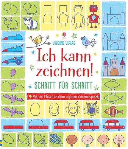 Ich kann zeichnen! Schritt für Schritt: Mit viel Platz für Deine eigenen Zeichnungen (Ich-kann-zeichnen-Reihe) von Usborne