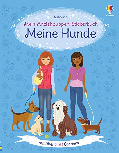 Mein Anziehpuppen-Stickerbuch: Meine Hunde: Mit über 250 Stickern (Meine Anziehpuppen-Stickerbücher) von Usborne