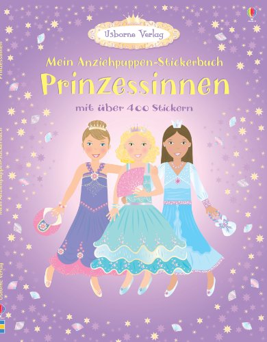 Mein Anziehpuppen-Stickerbuch: Prinzessinnen von Usborne Publishing
