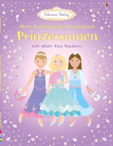 Mein Anziehpuppen-Stickerbuch: Prinzessinnen: Mit über 400 Stickern