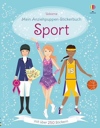 Mein Anziehpuppen-Stickerbuch: Sport: Mit 250 Stickern (Meine Anziehpuppen-Stickerbücher) von Usborne