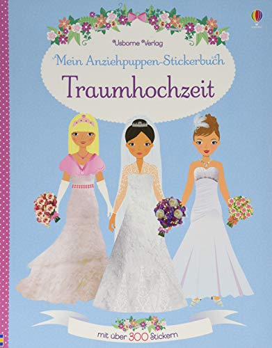 Mein Anziehpuppen-Stickerbuch: Traumhochzeit: Mit über 300 Stickern