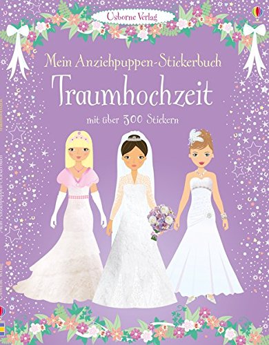 Mein Anziehpuppen-Stickerbuch: Traumhochzeit: Usborne zum Mitmachen von Usborne Publishing