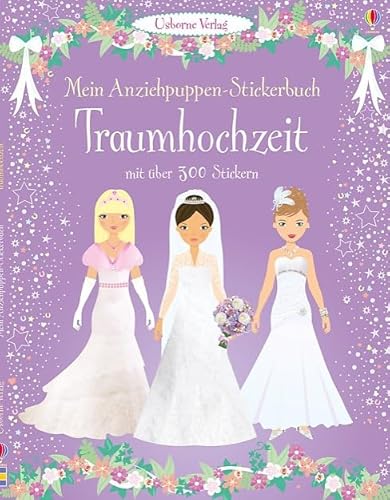 Mein Anziehpuppen-Stickerbuch: Traumhochzeit: Usborne zum Mitmachen