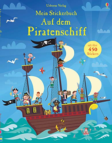 Mein Stickerbuch: Auf dem Piratenschiff: Mit über 450 Stickern (Meine Stickerbücher)
