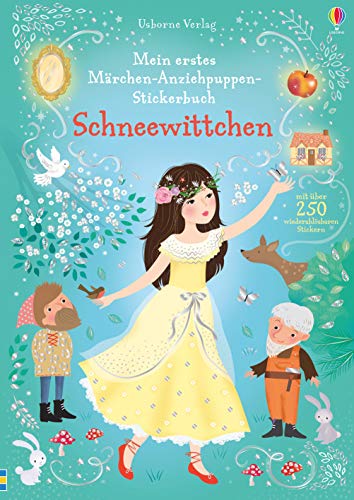 Mein erstes Märchen-Anziehpuppen-Stickerbuch: Schneewittchen: Mit über 250 wiederablösbaren Stickern (Meine ersten Anziehpuppen-Stickerbücher) von Usborne Verlag
