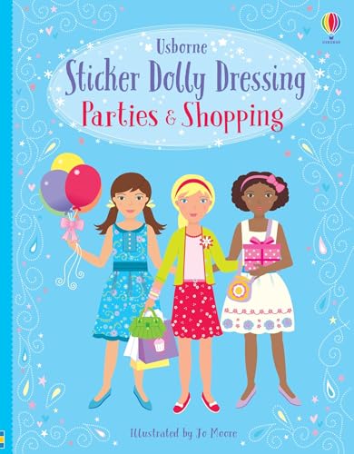 Sticker Dolly Dressing Parties and Shopping Girls (Usborne Sticker Dolly Dressing)