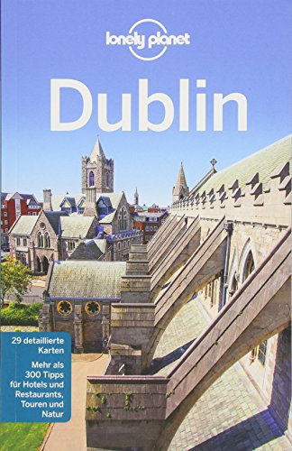 Lonely Planet Reiseführer Dublin Lonely Planet Reiseführer Dublin