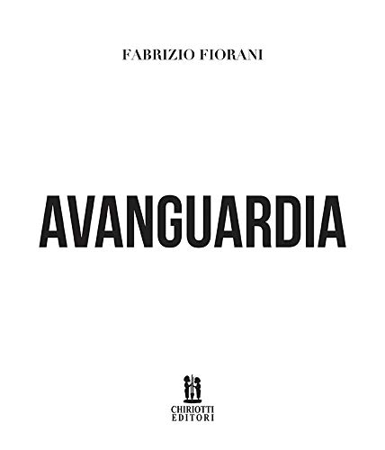 Avanguardia. Ediz. italiana e inglese von Chiriotti