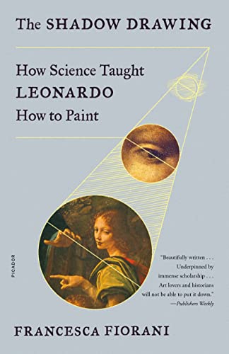 Shadow Drawing: How Science Taught Leonardo How to Paint