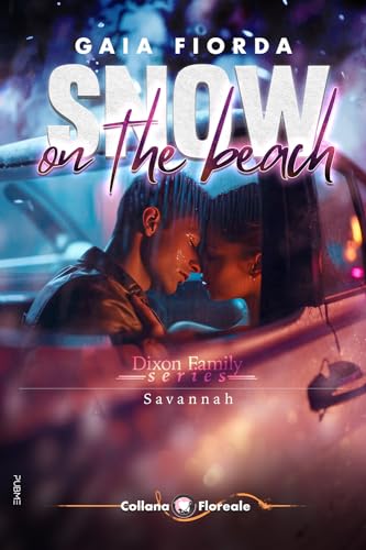 Snow on the beach: Family Dixon Series: Savannah (PubMe Romance) von PubMe