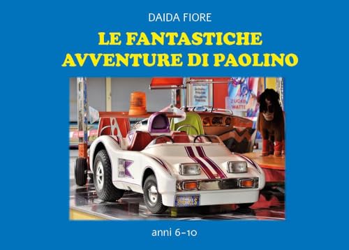 Le fantastiche avventure di Paolino von Youcanprint