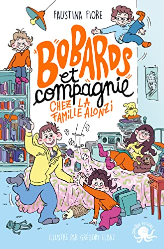 Bobards et compagnie, chez la famille Alonzi von POULPE FICTIONS