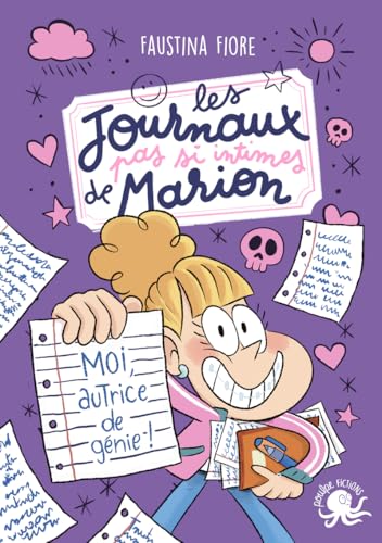 Les Journaux (pas si) intimes de Marion - Moi, autrice de génie ! von POULPE FICTIONS