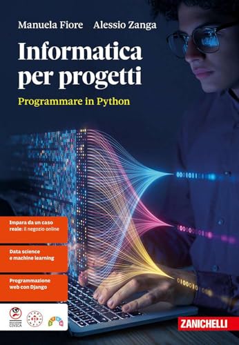Informatica per progetti. Programmare in Python. Per le Scuole superiori. Con ebook von Zanichelli