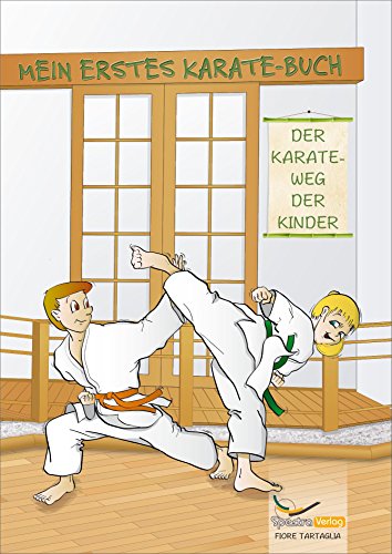 Mein erstes Karate-Buch: Der Karate-Weg der Kinder