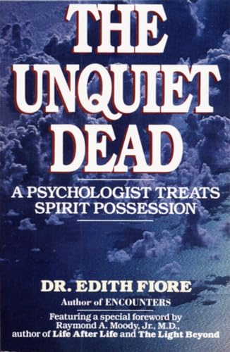 The Unquiet Dead: A Psychologist Treats Spirit Possession von Ballantine Books