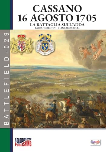 Cassano 16 agosto 1705 - La battaglia sull’Adda