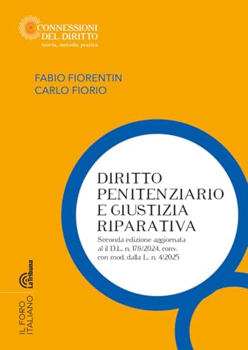 Diritto penitenziario e giustizia riparativa (Connessioni del diritto) von La Tribuna