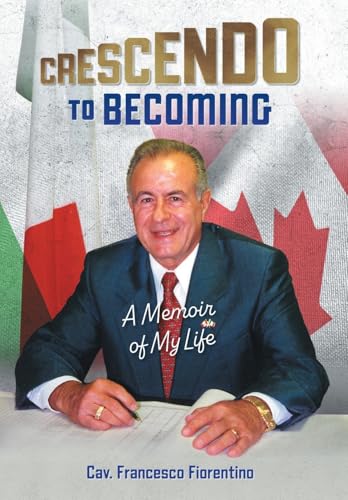 Crescendo to Becoming: A Memoir of My Life von FriesenPress