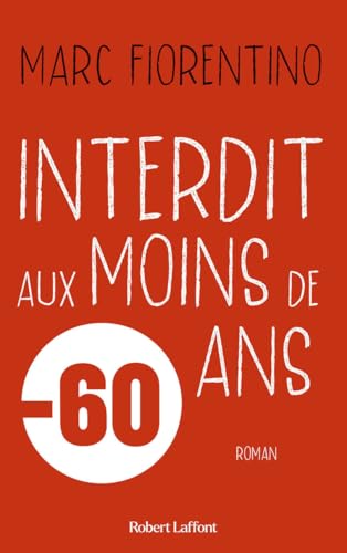 Interdit aux moins de 60 ans von ROBERT LAFFONT