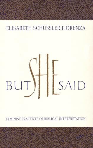 But She Said: Feminist Practices of Biblical Interpretation von Beacon Press