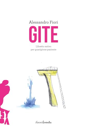 Gite. Libretto estivo per guarigione paziente von Fuorionda