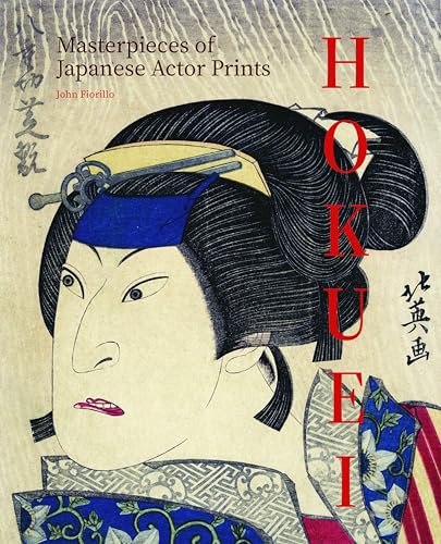 Hokuei: Masterpieces of Japanese Actor Prints: Master of Osaka Kabuki Prints
