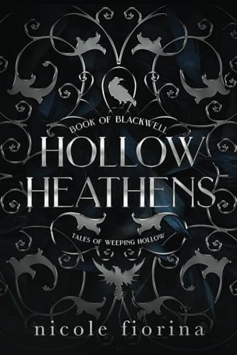 Hollow Heathens: Book of Blackwell (Tales of Weeping Hollow, Band 1)