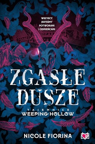 Tajemnice Weeping Hollow: Tajemnice Weeping Hollow. Tom 1 (1) (Zgasłe dusze., Band 1)