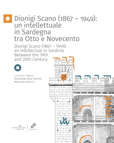 Dionigi Scano (1867-1949): un intellettuale in Sardegna tra Otto e Novecento von Bernd Kamps Steinhaeuser Verlag