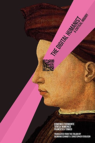 The Digital Humanist: A Critical Inquiry von Punctum Books