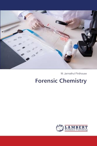 Forensic Chemistry von LAP LAMBERT Academic Publishing